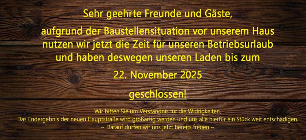 Hinweis auf Betriebsurlaub bis 22. November 2025 aufgrund einer Baustelle vor dem Gasthof